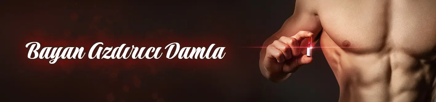 Bayan Azdırıcı Damla